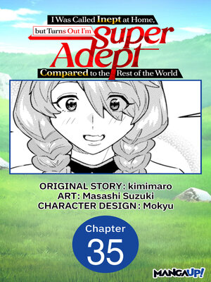 cover image of I Was Called Inept at Home, but Turns Out I'm Super Adept Compared to the Rest of the World #035